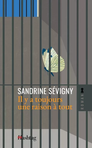 Il y a toujours une raison à tout - Sandrine Sévigny - Hashtag