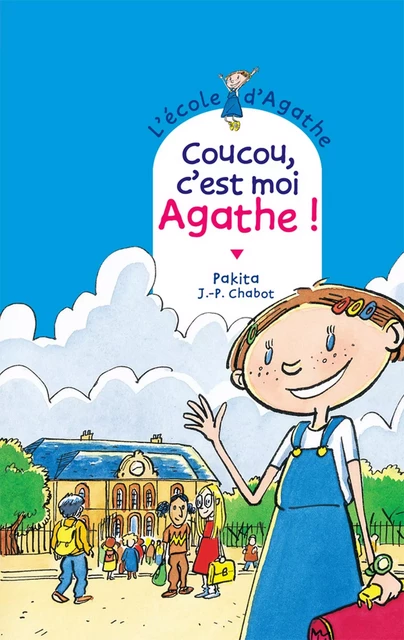 Coucou c'est moi Agathe -  Pakita - Rageot Editeur