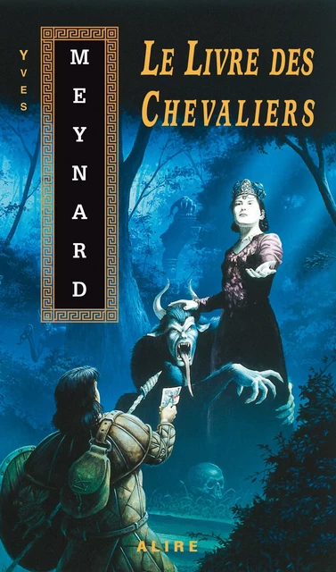 Livre des Chevaliers (Le) - Yves Meynard - Alire