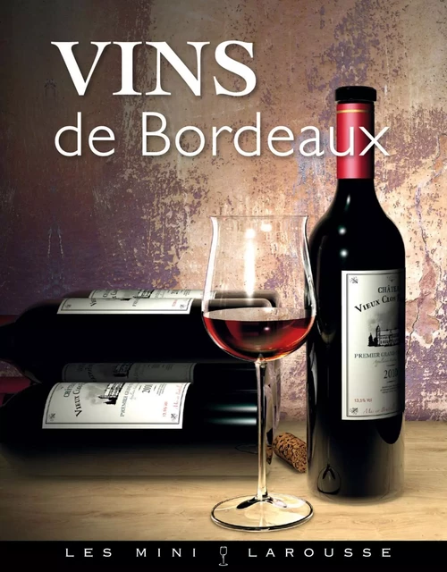 Vins de Bordeaux -  Collectif - Larousse