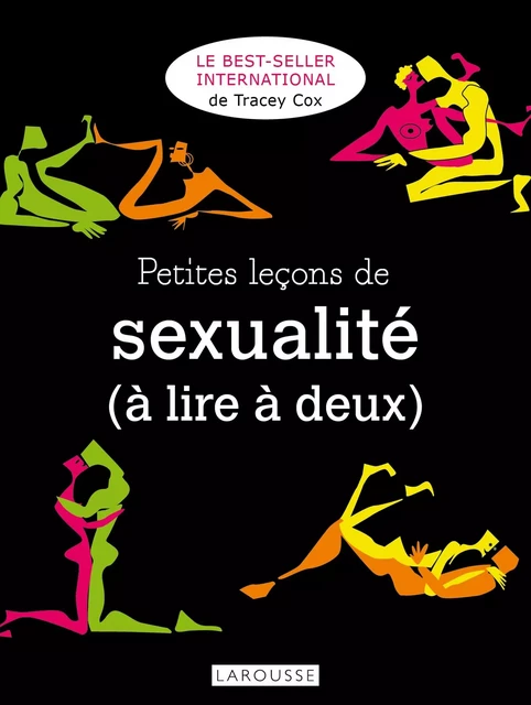 Petites leçons de sexualité (à lire à deux) - nouvelle édition de Sexus Feminitus - Tracey Cox - Larousse