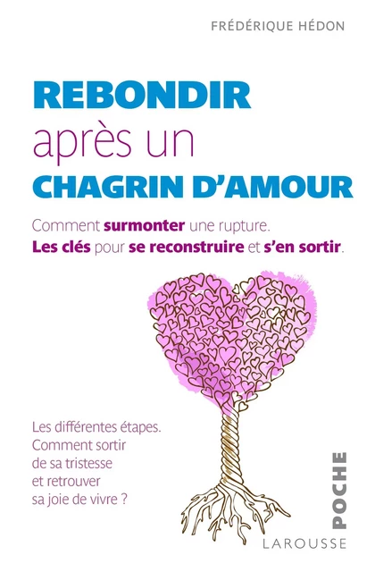 Rebondir après un chagrin d'amour - Frédérique Hédon - Larousse