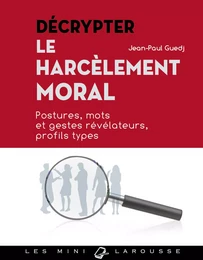 Décrypter le harcèlement moral