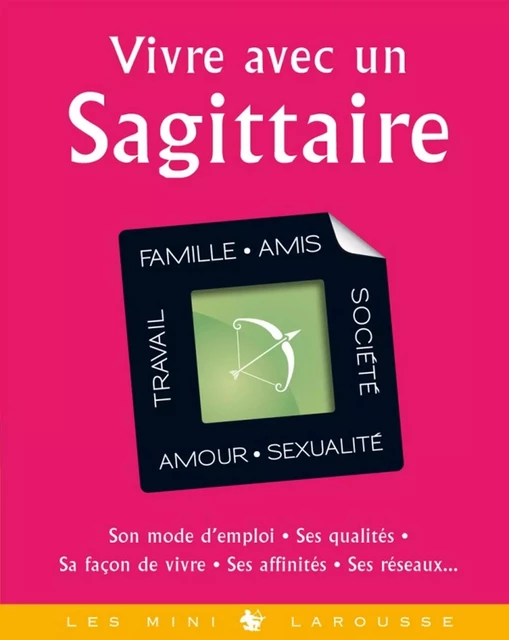 Vivre avec un Sagittaire -  Collectif - Larousse