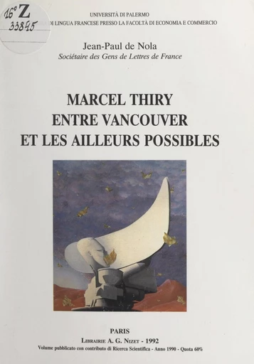 Marcel Thiry entre Vancouver et les ailleurs possibles - Jean-Paul de Nola - FeniXX réédition numérique