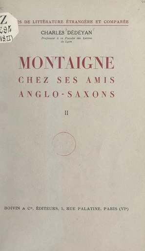 Montaigne chez ses amis anglo-saxons (2) - Charles Dédéyan - FeniXX réédition numérique