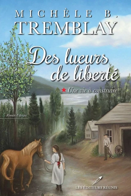 Une vie à construire - Michèle B. Tremblay - Les Éditeurs réunis