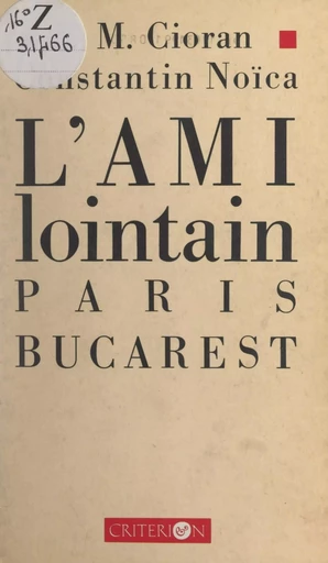 L'ami lointain - Emil Mihai Cioran, Constantin Noïca - FeniXX réédition numérique