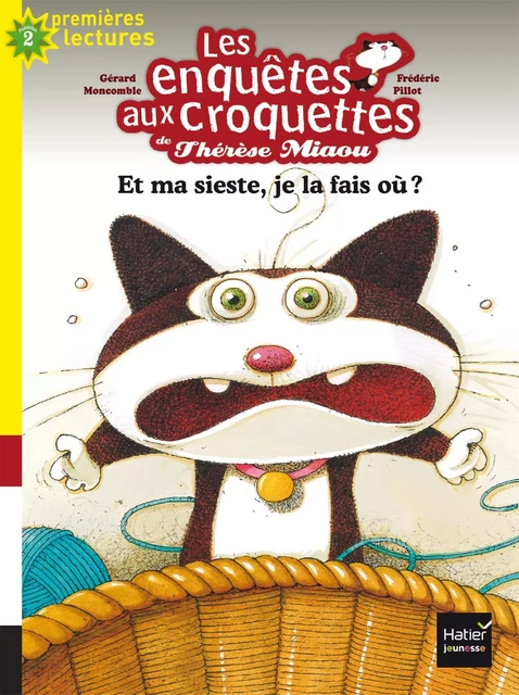 Les enquêtes aux croquettes - Et ma sieste, je la fais où ? CP/CE1 6/7 ans - Gérard Moncomble - Hatier Jeunesse