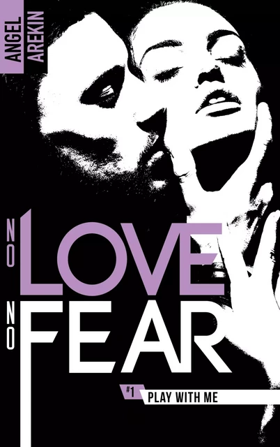 No love no fear - 1 - Play with me - Angel Arekin - BMR