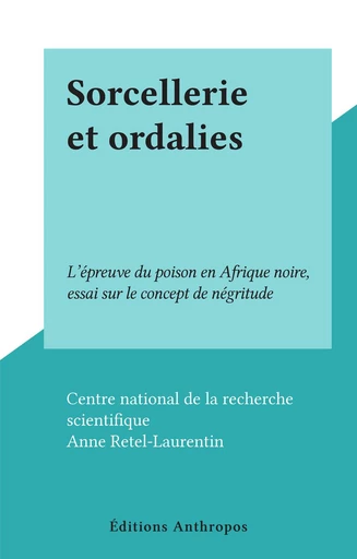 Sorcellerie et ordalies - Anne Retel-Laurentin - FeniXX réédition numérique