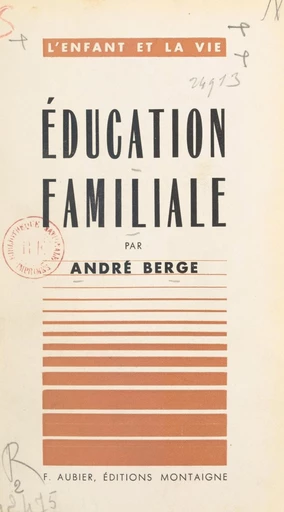 Éducation familiale - André Berge - FeniXX réédition numérique