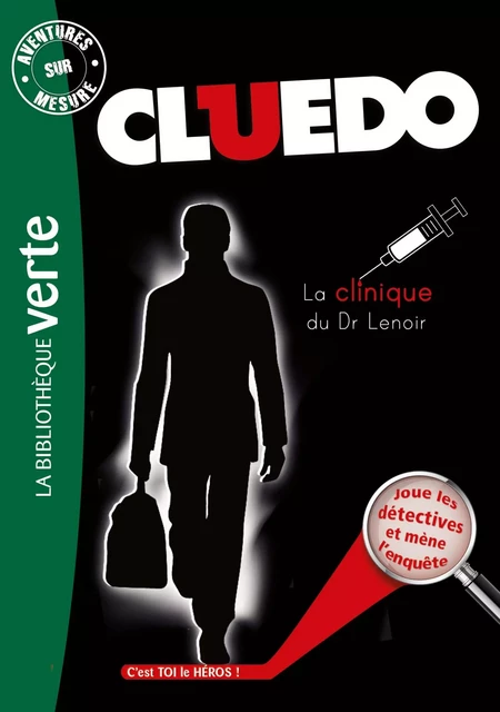 Aventures sur mesure Cluedo 12 - La Clinique du Dr Lenoir -  Hasbro - Hachette Jeunesse