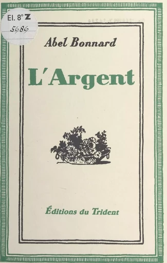 L'argent - Abel Bonnard - FeniXX réédition numérique