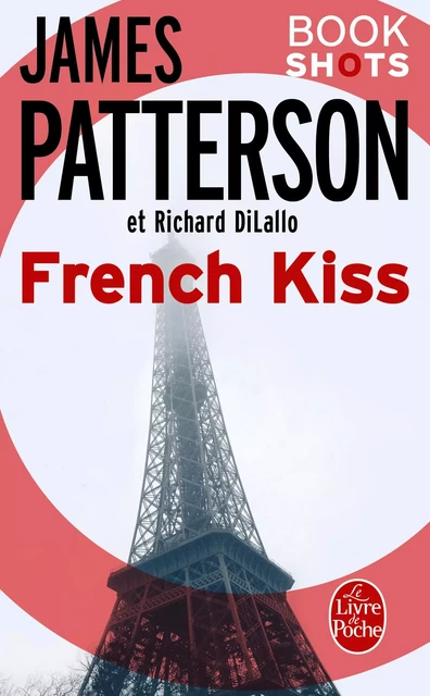 French Kiss - James Patterson, Richard DiLallo - Le Livre de Poche