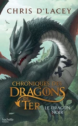 Chroniques des dragons de Ter - Livre 2 - Le Dragon noir