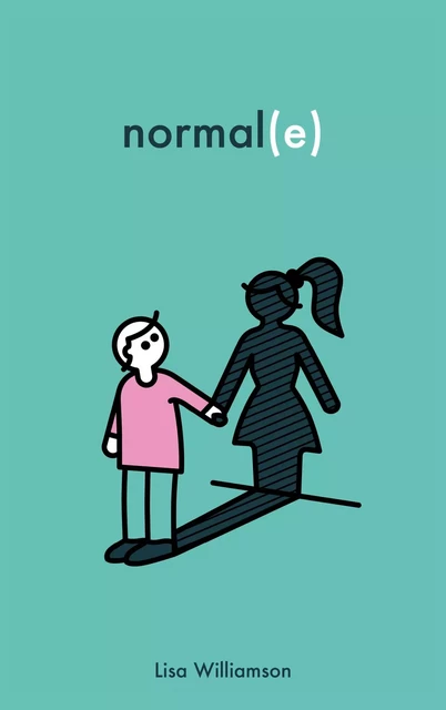 Normal(e) - Lisa Williamson - Hachette Romans