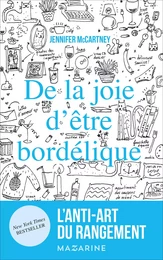 De la joie d'être bordélique