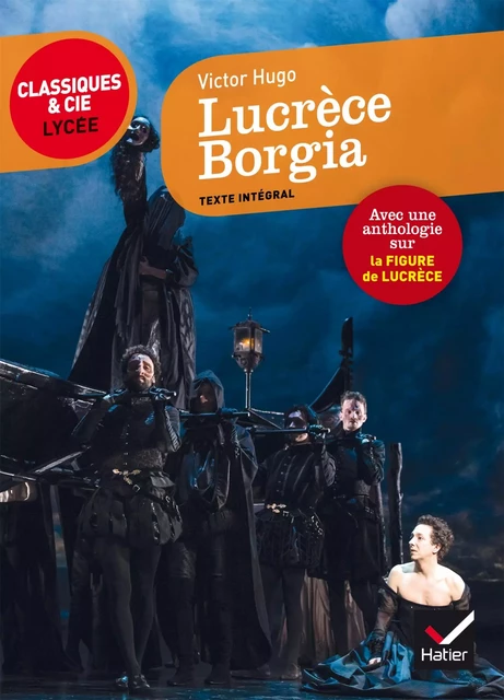 Lucrèce Borgia - Victor Hugo, Cédric Corgnet, Johan Faerber - Hatier