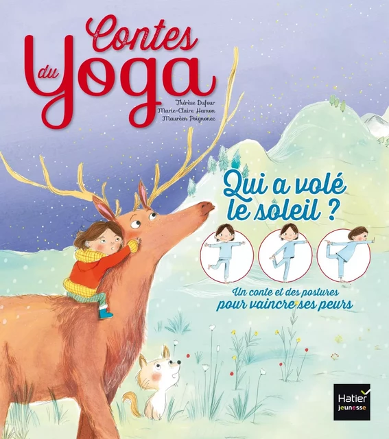 Contes du yoga - Qui a volé le soleil ? - Thérèse Dufour, Marie-Claire Hamon - Hatier Jeunesse