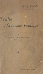 Traité d'économie politique (1). Introduction, sociologie économique, économie pure