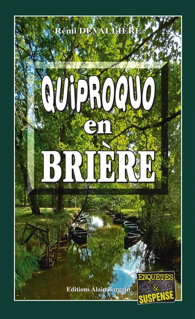 Quiproquo en Brière - Rémi Devallière - Éditions Alain Bargain