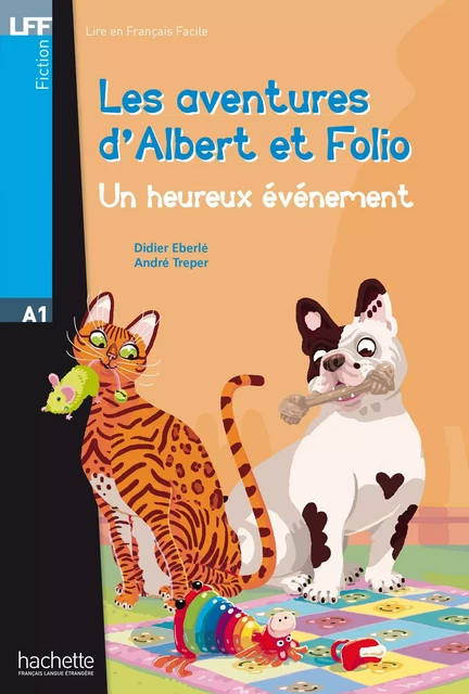 Albert et Folio A1 - Un heureux évènement (ebook) - André Treper, Didier Eberlé - Hachette Français Langue Etrangère