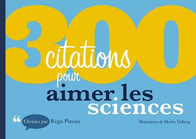 300 citations pour aimer les sciences - Régis Pineau - Dunod