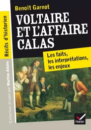 Récits d'historien, Voltaire et l'Affaire Calas