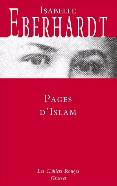 Pages d'Islam - Isabelle Eberhardt - Grasset