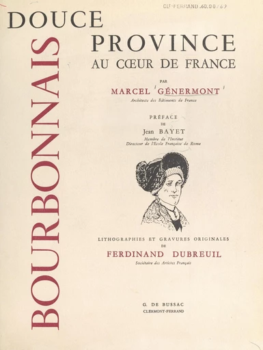 Bourbonnais, douce province au cœur de France - Marcel Génermont - FeniXX réédition numérique