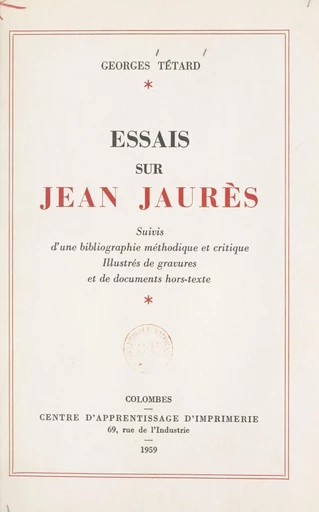 Essais sur Jean Jaurès - Georges Tétard - FeniXX réédition numérique