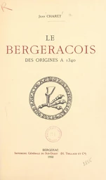 Le Bergeracois, des origines à 1340