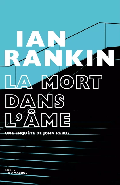 La Mort dans l'âme - Ian Rankin - Le Masque