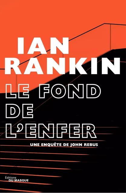 Le Fond de l'Enfer - Ian Rankin - Le Masque