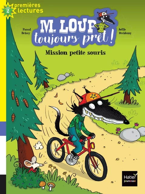 M. Loup toujours prêt - Mission petite souris CP/CE1 6/7 ans - Pascal Brissy - Hatier Jeunesse