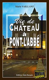 Vie de château à Pont-l'Abbé