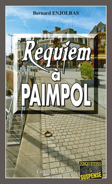 Requiem à Paimpol - Bernard Enjolras - Éditions Alain Bargain