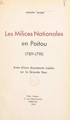 Les milices nationales en Poitou, 1789-1790 - Henri Diné - FeniXX réédition numérique