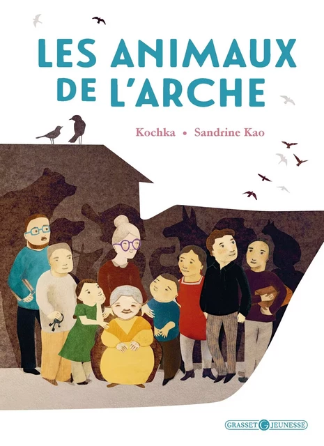 Les animaux de l'arche -  Kochka - Grasset Jeunesse