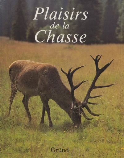 Plaisirs de la chasse - Miroslav Bouchner - FeniXX réédition numérique