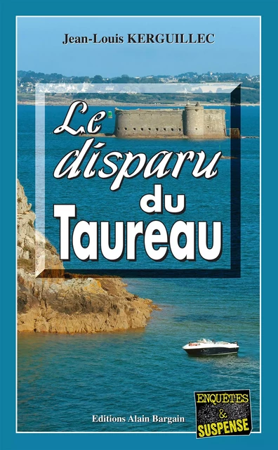 Le Disparu du Taureau - Jean-Louis Kerguillec - Éditions Alain Bargain