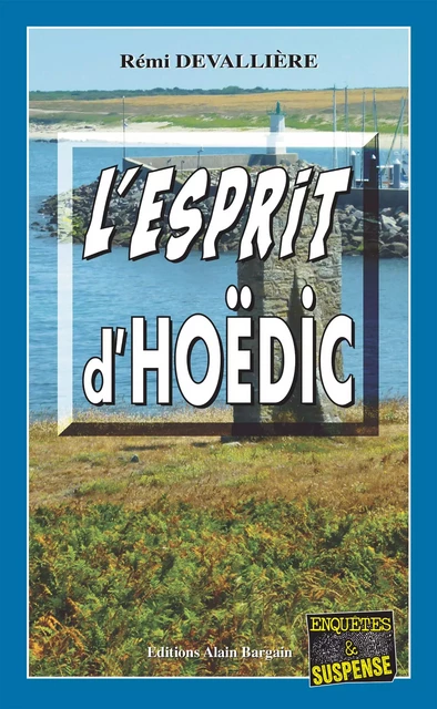 L'esprit d'Hoëdic - Rémi Devallière - Éditions Alain Bargain