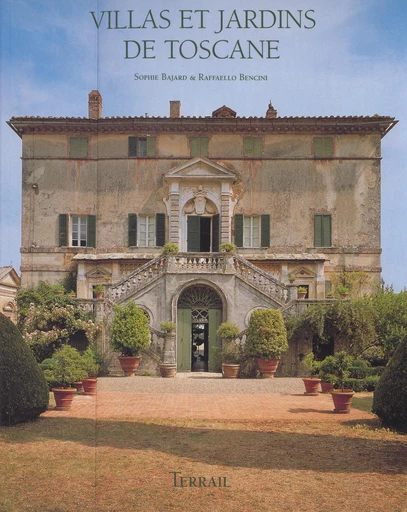 Villas et jardins de Toscane - Sophie Bajard - FeniXX réédition numérique