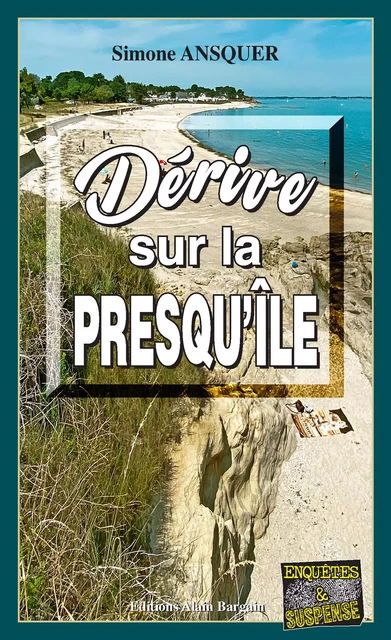 Dérive sur la presqu'île - Simone Ansquer - Éditions Alain Bargain