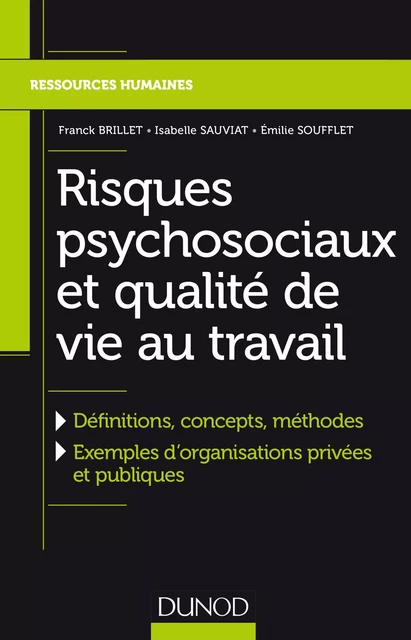 Risques psychosociaux et qualité de vie au travail - Franck Brillet, Isabelle Sauviat, Emilie Soufflet - Dunod