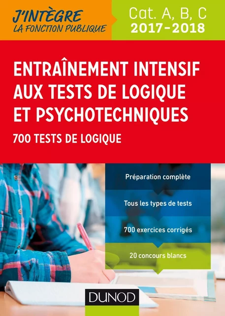 Entrainement intensif aux tests de logique et psychotechniques 2017-2018 - Christelle Boisse - Dunod