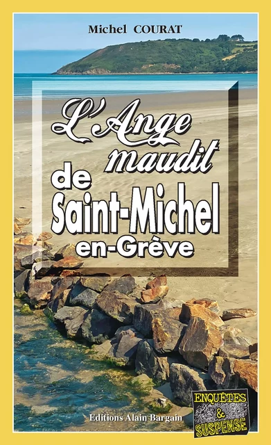 L'Ange maudit de Saint-Michel-en-Grève - Michel Courat - Éditions Alain Bargain