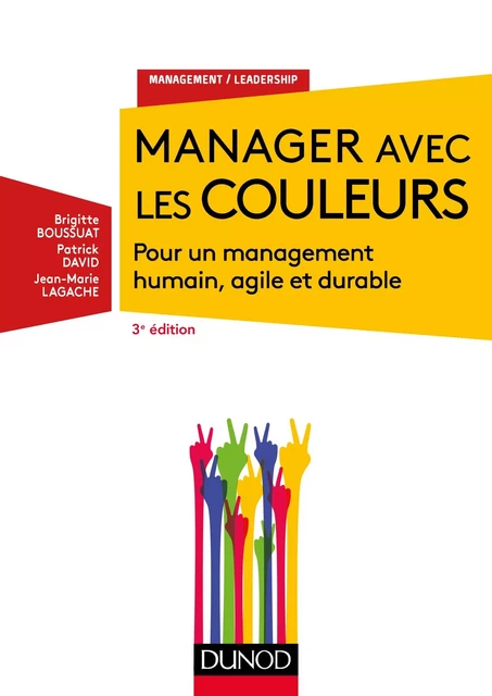 Manager avec les couleurs - 3e éd. - Brigitte Boussuat, Patrick David, Jean- Marie Lagache - Dunod