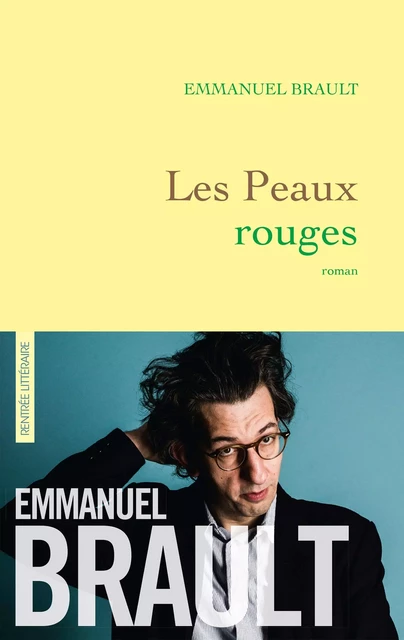 Les Peaux rouges - Emmanuel Brault - Grasset